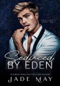 Seduced By Eden (Eden #2)
