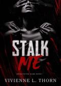Stalk Me (Devastation Game #1)