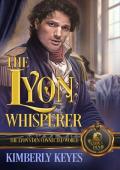 The Lyon Whisperer (The Lyon’s Den Connected World #79)