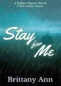 Stay for Me (Hallow Ranch #2)