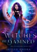 Witches be Damned (Her Guardians #6)