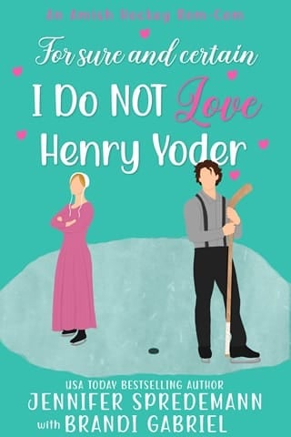 For Sure and Certain I Do NOT Love Henry Yoder (An Amish Hockey Rom-Com #1)