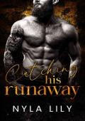 Catching His Runaway (Ruthless Obsession #3)