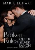 Broken Rules (Quick Silver Ranch #1)