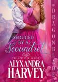 Seduced by a Scoundrel (The Spinster Society #3)