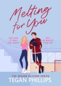 Melting for You
