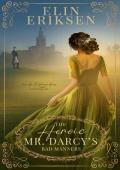 The Heroic Mr Darcy’s Bad Manners