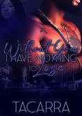 Without You I Have Nothing To Lose