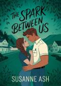 The Spark Between Us
