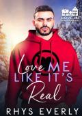 Love Me Like It’s Real (Love in Maplewood #2)