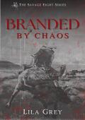Branded By Chaos (The Savage Eight #1)