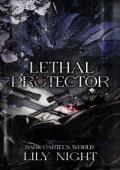 Lethal Protector (Dark Cartel’s World #1)