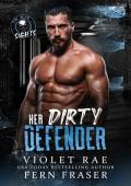 Her Dirty Defender (In His Sights #6)