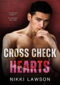 Cross Check Hearts (Love and Hockey #5)