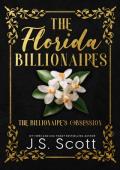 The Billionaire’s Obsession: Florida (The Billionaire’s Obsession #1-5)