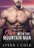 Stuck with the Mountain Man (Mountain Men of Apple Falls #1)