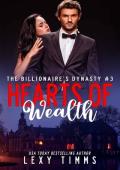 Hearts of Wealth (The Billionaire’s Dynasty #3)