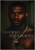 I Fucked Somebody’s Wife (Obsidian Heights)