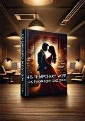 His temporary wife, his permanent obsession