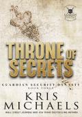 Throne of Secrets (Guardian Security Dynasty #3)