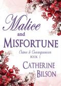 Malice and Misfortune (Crime and Consequences #1)