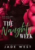 The Naughty Week (Naughtier and Naughtier #3)