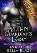 Alien Guardian’s Vow (Nyxari Bondmates #3)