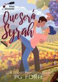 Que Será, Syrah (Pour Decisions #3)
