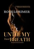Until My Last Breath (Courtship & Courage: The Darcy & Elizabeth #1)