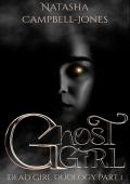 Ghost Girl (Dead Girl Duology #1)