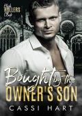 Bought by the Owner’s Son (High Rollers Club #6)
