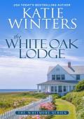 The White Oak Lodge (The Whitmore #1)