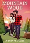 Mountain Wood (Mountain Men Thirst Trap #1)