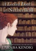 A Locked Door at Netherfield (Pride and Prejudice Variations #1)