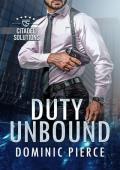 Duty Unbound (Citadel Solutions #1)