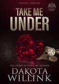 Take Me Under (Trustfall #1)