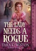 The Lady Needs a Rogue (Rogue of Her Own #2)
