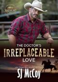 The Doctor’s Irreplaceable Love (MacFarland Ranch #10)