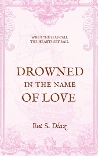 Drowned in the Name of Love (Piracy for Lovers #1)