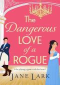 The Dangerous Love of a Rogue (The Marlow Family Secrets #1)