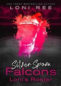 Silver Spoon Falcons: Loni’s Roster