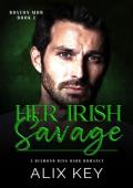 Her Irish Savage (Diamond Ring Boston Mob Trilogy #1)