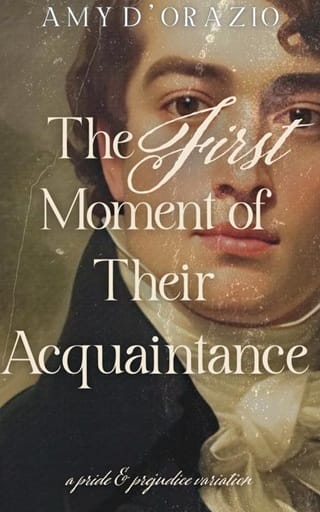 The First Moment of Their Acquaintance (Happily Ever After with Mr Darcy #7)