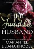 Her Irresistible Husband (My Arranged Marriage with a Billionaire #4)
