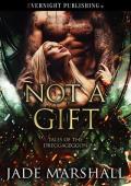 Not a Gift (Tales of the Dreggageggon #3)