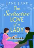 The Seductive Love of a Lady (The Marlow Family Secrets #2)