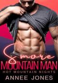 S’more Mountain Man (Hot Mountain Nights #1)