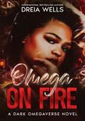 Omega on Fire