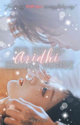 ARIDHI: His Never-Ending Desire