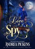 To Love A Spy (Mrs. Merlin’s Academy for Extraordinary Young Ladies #4)